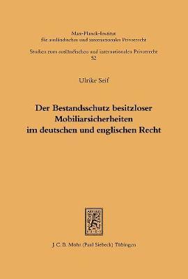 Der Bestandsschutz besitzloser Mobiliarsicherheiten im deutschen und englischen Recht 1