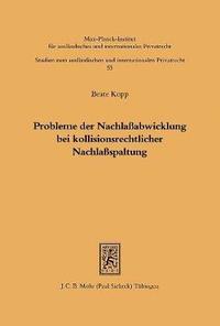 bokomslag Probleme der Nachlaabwicklung bei kollisionsrechtlicher Nachlaspaltung