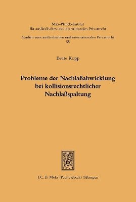 Probleme der Nachlaabwicklung bei kollisionsrechtlicher Nachlaspaltung 1