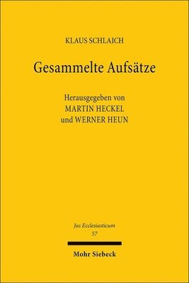 Klaus Schlaich, Martin Heckel, Werner Heun - Gesammelte Aufsätze, Inbunden