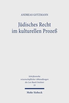 Andreas Gotzmann - Jüdisches Recht im kulturellen Prozeß, Inbunden