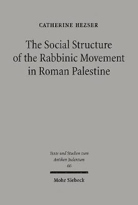 Catherine Hezser - Social Structure of the Rabbinic Movement in Roman Palestine, Inbunden