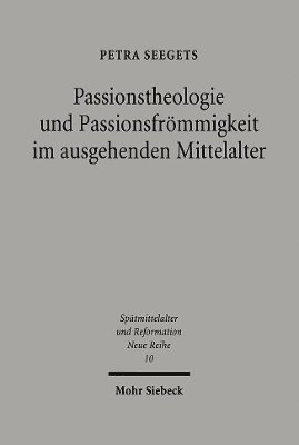 bokomslag Passionstheologie und Passionsfrmmigkeit im ausgehenden Mittelalter