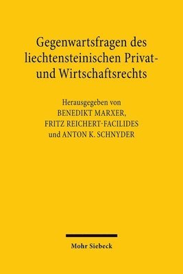 B. Marxer, Fritz Reichert-Facilides, Anton K Schnyder - Gegenwartsfragen Des Liechtensteinischen Privat- Und Wirtschaftsrechts, Inbunden