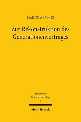 bokomslag Zur Rekonstruktion Des Generationenvertrages: Okonomische Zusammenhange Zwischen Kindererziehung, Sozialer Alterssicherung Und Familienleistungsausgle