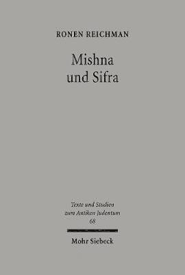 Ronen Reichman - Mishna Und Sifra: Ein Literarkritischer Vergleich Paralleler Uberlieferungen, Inbunden