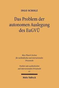 bokomslag Das Problem der autonomen Auslegung des EuGV