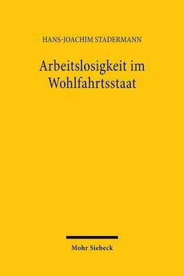 Hans-Joachim Stadermann - Arbeitslosigkeit im Wohlfahrtsstaat, Häftad