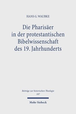 bokomslag Die Phariser in der protestantischen Bibelwissenschaft des 19. Jahrhunderts