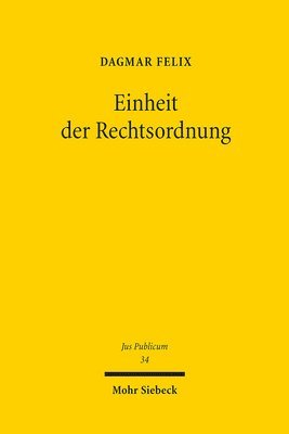 Dagmar Felix - Einheit der Rechtsordnung, Inbunden