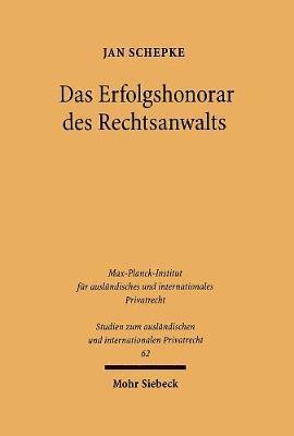 Jan Schepke - Das Erfolgshonorar des Rechtsanwalts, Häftad