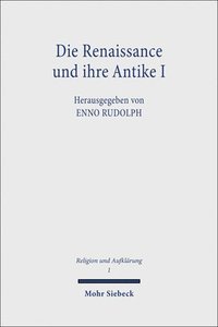 bokomslag Die Renaissance und ihre Antike I