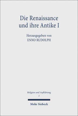 bokomslag Die Renaissance und ihre Antike I