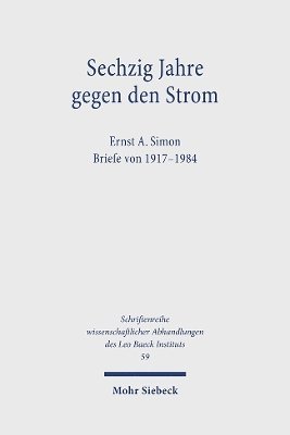 Ernst A. Simon, Ernst A Simon - Sechzig Jahre gegen den Strom, Inbunden