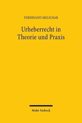 Urheberrecht in Theorie und Praxis 1