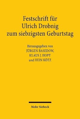 Festschrift fr Ulrich Drobnig zum siebzigsten Geburtstag 1
