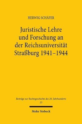 bokomslag Juristische Lehre und Forschung an der Reichsuniversitt Straburg 1941-1944