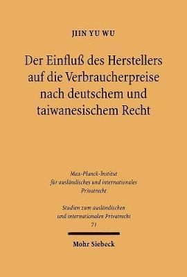 bokomslag Der Einfluss Des Herstellers Auf Die Verbraucherpreise Nach Deutschem Und Taiwanesischem Recht: Eine Rechtsvergleichende Untersuchung Zur Allgemeinen