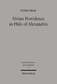 bokomslag Divine Providence in Philo of Alexandria