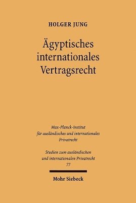 Holger Jung - Ägyptisches internationales Vertragsrecht, Häftad