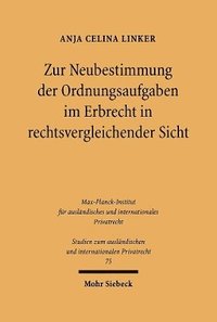 bokomslag Zur Neubestimmung der Ordnungsaufgaben im Erbrecht in rechtsvergleichender Sicht