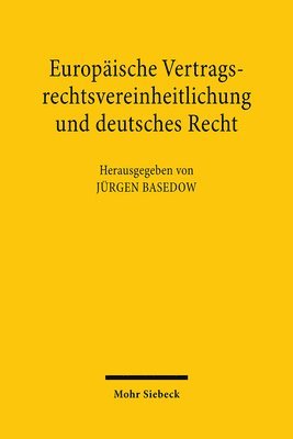 bokomslag Europische Vertragsrechtsvereinheitlichung und deutsches Recht