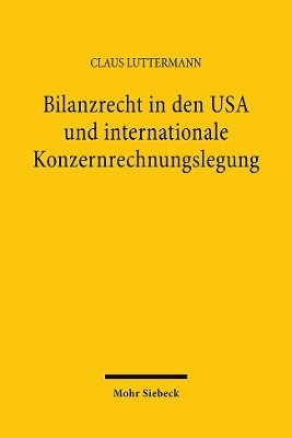 bokomslag Bilanzrecht in den USA und internationale Konzernrechnungslegung