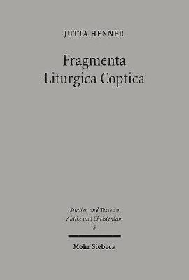 Jutta Henner - Fragmenta Liturgica Coptica, Häftad