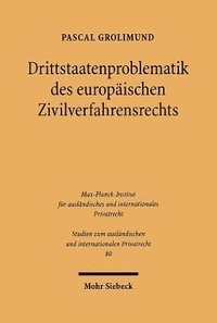 bokomslag Drittstaatenproblematik des europischen Zivilverfahrensrechts