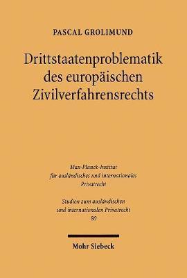 Drittstaatenproblematik des europischen Zivilverfahrensrechts 1