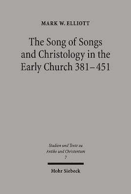 Mark W. Elliott, Mark W Elliott - Song of Songs and Christology in the Early Church, Häftad