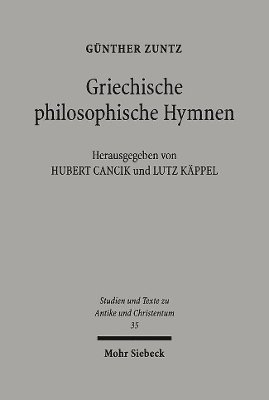Günther Zuntz, Hubert Cancik, Lutz Käppel - Griechische philosophische Hymnen, Häftad