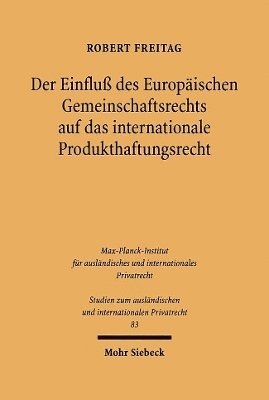 bokomslag Der Einflu des Europischen Gemeinschaftsrechts auf das internationale Produkthaftungsrecht