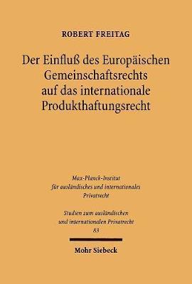 Der Einfluß des Europäischen Gemeinschaftsrechts auf das internationale Produkthaftungsrecht