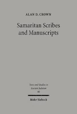 Alan D. Crown, Alan D Crown - Samaritan Scribes and Manuscripts, Inbunden