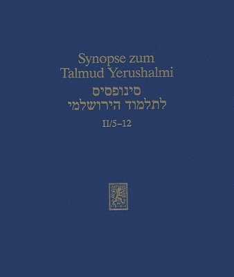Hans-Jurgen Becker, Peter Schafer - Synopse Zum Talmud Yerushalmi: Band II/5-12: Ordnung Mo'ed, Inbunden
