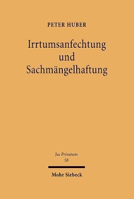 Peter Huber - Irrtumsanfechtung und Sachmängelhaftung, Inbunden