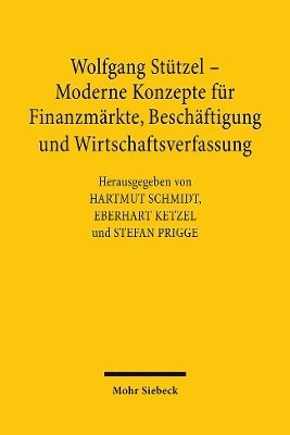 bokomslag Wolfgang Sttzel - Moderne Konzepte fr Finanzmrkte, Beschftigung und Wirtschaftsverfassung