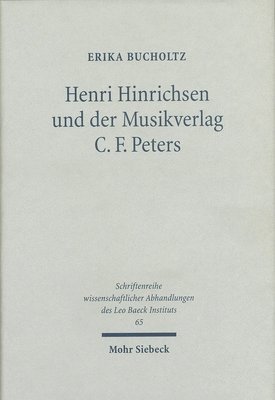 bokomslag Henri Hinrichsen und der Musikverlag C. F. Peters