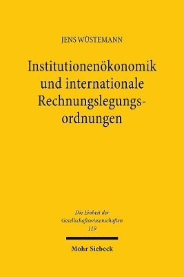 Institutionenkonomik und internationale Rechnungslegungsordnungen 1