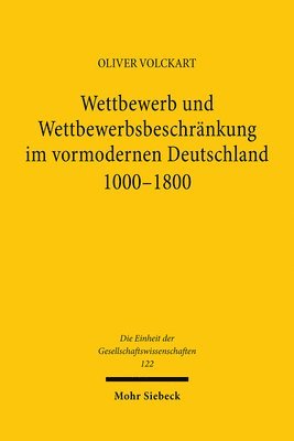 bokomslag Wettbewerb Und Wettbewerbsbeschrankung Im Vormodernen Deutschland 1000-1800