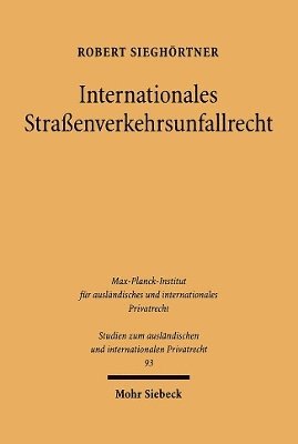 Robert Sieghörtner, Robert Sieghortner - Internationales Straßenverkehrsunfallrecht, Häftad