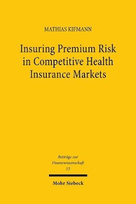 Insuring Premium Risk in Competitive Health Insurance Markets 1