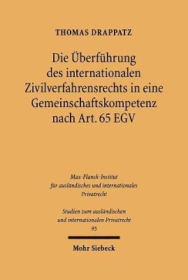 bokomslag Die berfhrung des internationalen Zivilverfahrensrechts in eine Gemeinschaftskompetenz nach Art. 65 EGV