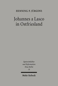 bokomslag Johannes a Lasco in Ostfriesland