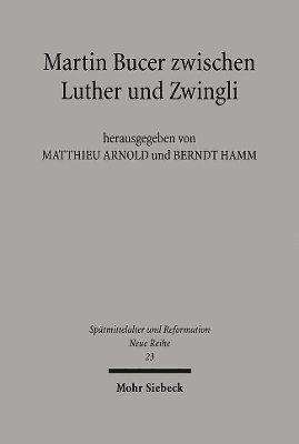 bokomslag Martin Bucer zwischen Luther und Zwingli