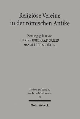 Ulrike Egelhaaf-Gaiser, Alfred Schäfer - Religiöse Vereine in der römischen Antike, Häftad