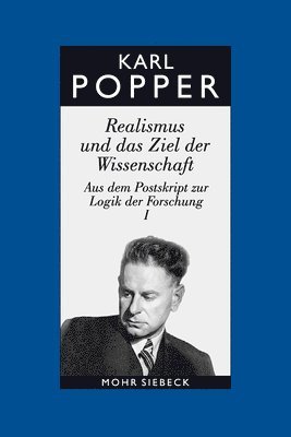 Karl R. Popper, William W. (III.) Bartley - Realismus und das Ziel der Wissenschaft. Aus dem Postskript zur Logik der Forschung I, Inbunden