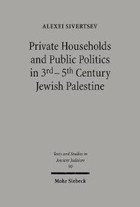 bokomslag Private Households and Public Politics in 3rd-5th Century Jewish Palestine