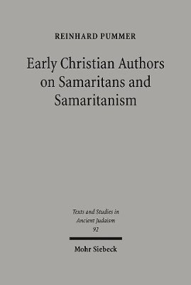 Reinhard Pummer - Early Christian Authors on Samaritans and Samaritanism, Inbunden